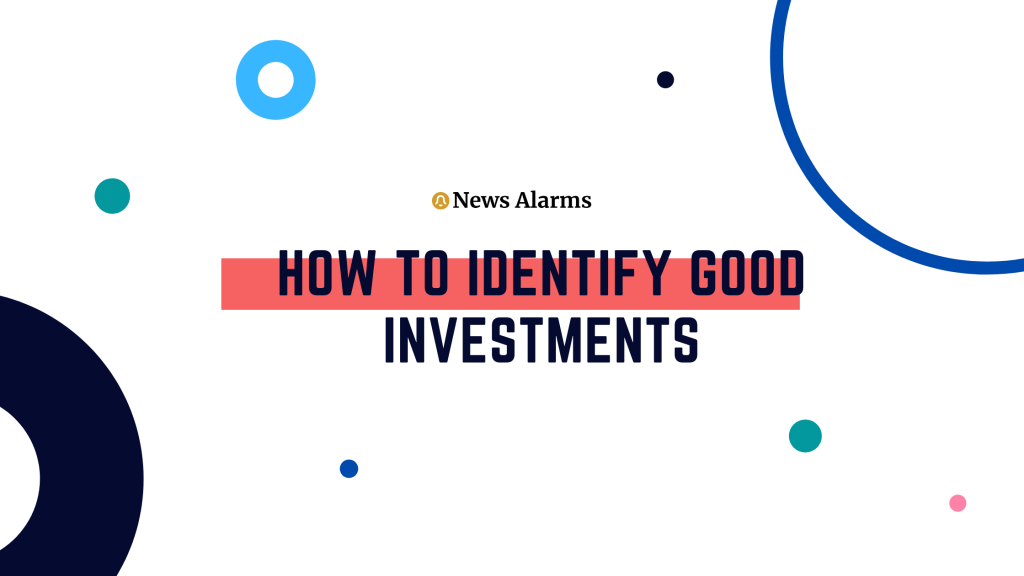 How to Identify Good Investments News Alarms